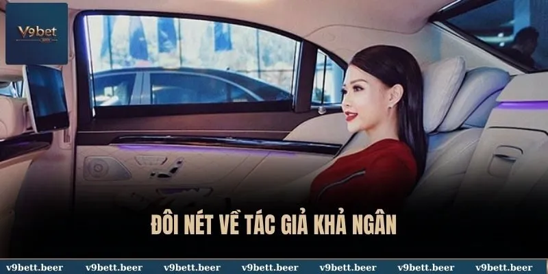 Tác giả Khả Ngân 1 Những thông tin cơ bản về tác giả Khả Ngân