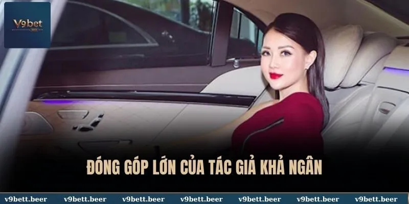 Tác giả Khả Ngân 3 Vai trò lớn của tác giả Khả Ngân